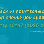 BTech vs Polytechnic – What Should You Choose After 10th (2026 Guide)